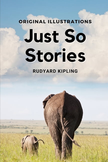 Just So Stories (Classic Edition) : With Original Illustrations (Paperback)