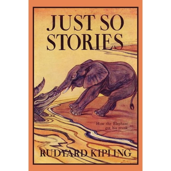 Just So Stories, Illustrated Edition (Yesterday's Classics), (Paperback)