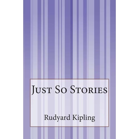 Just So Stories, (Paperback)