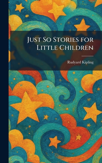 Just So Stories for Little Children, (Hardcover)