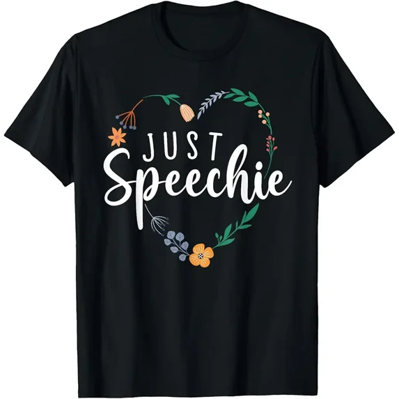 Just Speechie Speech Language Pathologist SLP Therapist Gift Unisex T-Shirt, up to Size 5XL
