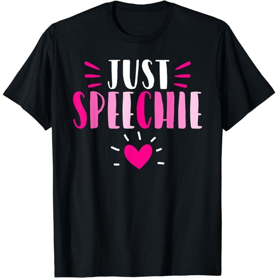 Just Speechie - Speech Language Therapist Speech Therapy T-Shirt