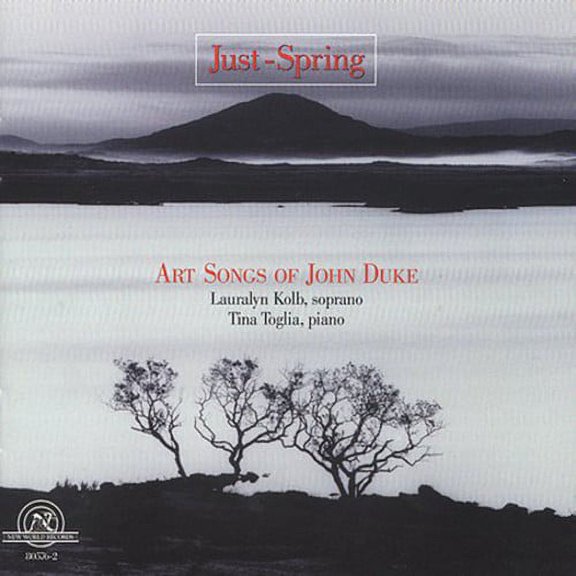 Just Spring: Art Songs of John Duke