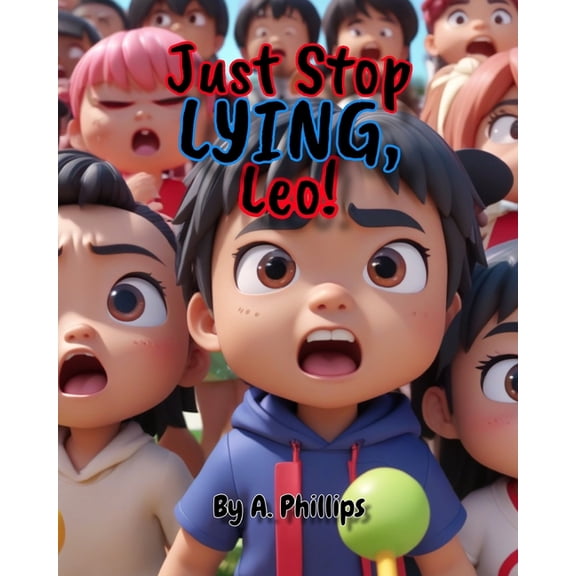 Just Stop Lying, Leo!, (Paperback)