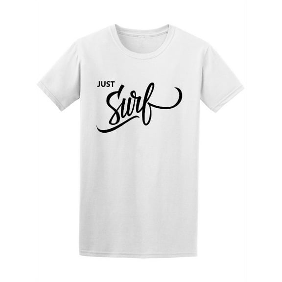Just Surf Cursive Quote Tee - Image by Shutterstock