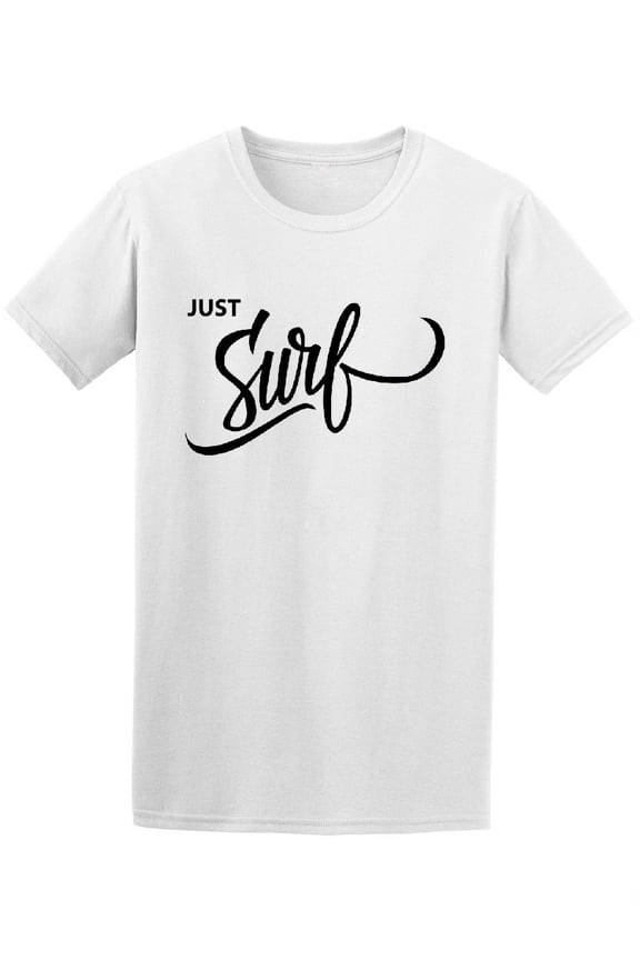Just Surf Cursive Quote Tee - Image by Shutterstock