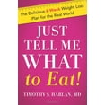 thumbnail image 1 of Pre-Owned Just Tell Me What to Eat!: The Delicious 6-Week Weight Loss Plan for the Real World (Hardcover) 0738214523 9780738214528, 1 of 1