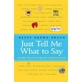 thumbnail image 1 of Pre-Owned Just Tell Me What to Say: Sensible Tips and Scripts for Perplexed Parents (Paperback) 0061452971 9780061452970, 1 of 1