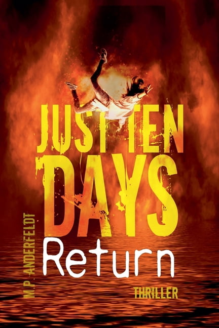 Just Ten Days Just Ten Days: Return, Book 2, (Paperback)