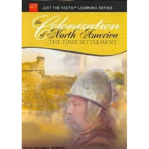 Just The Facts: Colonization Of North America