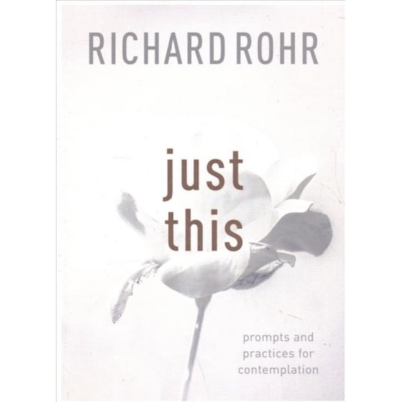 Pre-Owned Just This: Prompts And Practices For Contemplation (Paperback) 0281079919 9780281079919