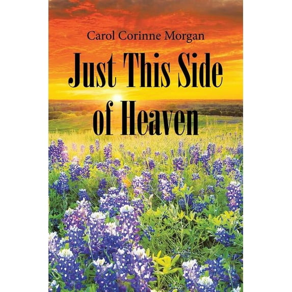 Just This Side of Heaven