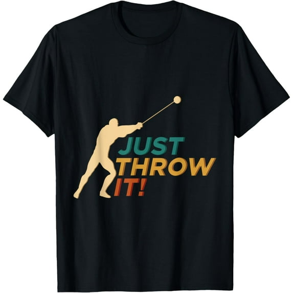 Just Throw It Thrower Track Field Apparel T-Shirt