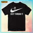 Just Throw it Disc Golf Unisex TShirt