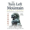 thumbnail image 1 of Just Turn Left at the Mountain: Multi entry trials & tribulations meandering across Chinese borders (Paperback), 1 of 1