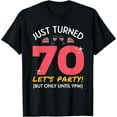 thumbnail image 1 of Just Turned 70 Party Until 9pm Funny 70th Birthday Gag Gift T-Shirt Black Medium, 1 of 3