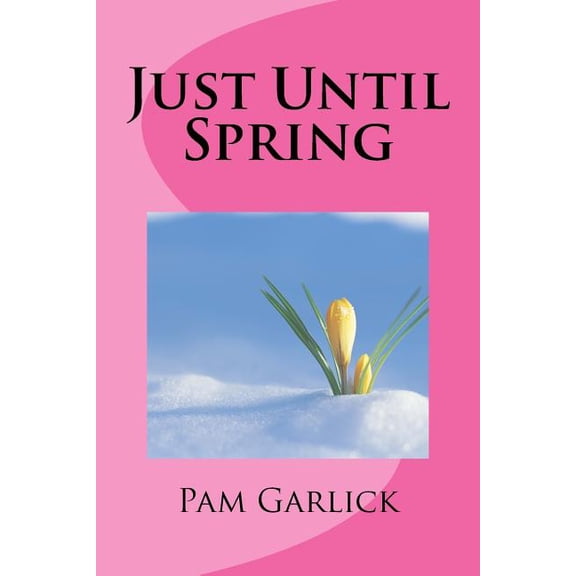 Just Until Spring (Paperback)