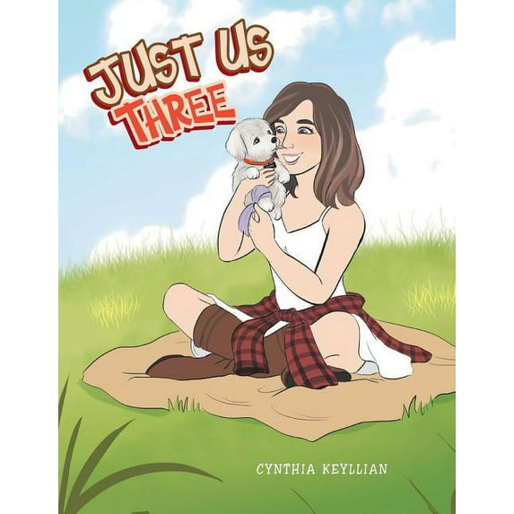 Just Us Three (Paperback) by Cynthia Keyllian