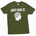 thumbnail image 1 of Just Use Brain Shirt Just Use It Shirt Human Brain T-Shirt Funny Saying Shirt (4X-Large Military Green), 1 of 7