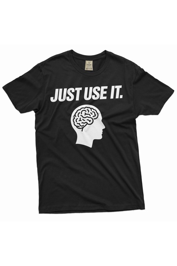 Just Use Brain Shirt Just Use It Shirt Human Brain T-Shirt Funny Saying Shirt