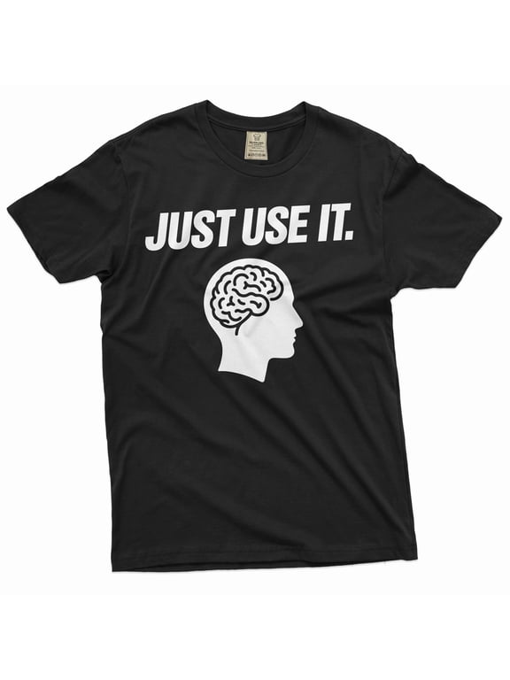 Just Use Brain Shirt Just Use It Shirt Human Brain T-Shirt Funny Saying Shirt