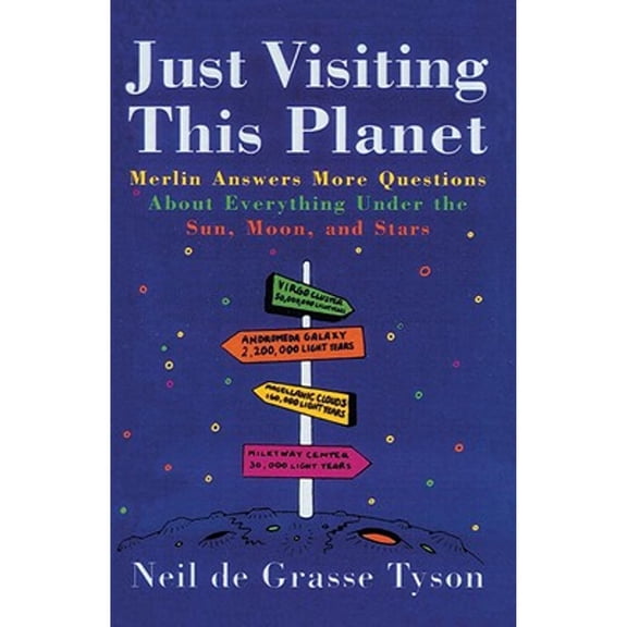 Pre-Owned Just Visiting This Planet: Merlin Answers More Questions about Everything under the Sun, Moon, and Stars (Paperback) 0385488378 9780385488372
