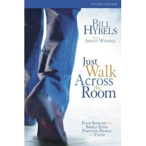 Pre-Owned Just Walk Across the Room: Four Sessions on Simple Steps Pointing People to Faith (Paperback) 0310271762 9780310271765