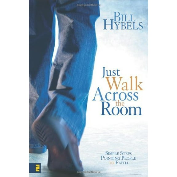 Pre-Owned Just Walk Across the Room: Simple Steps Pointing People to Faith (Hardcover) 0310266696 9780310266693