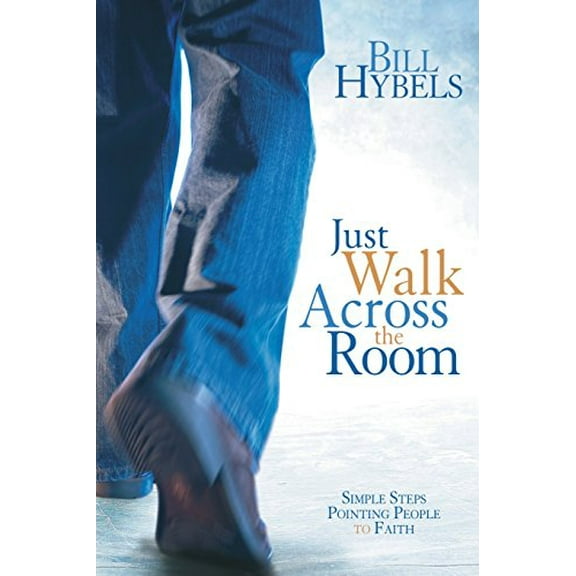 Pre-Owned Just Walk Across the Room: Simple Steps Pointing People to Faith (Paperback) 031049415X 9780310494157