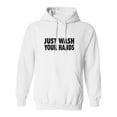 thumbnail image 1 of Just Wash Your Hands Adult Hooded Sweatshirt, 1 of 3