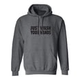 thumbnail image 1 of Just Wash Your Hands Adult Hooded Sweatshirt, 1 of 3