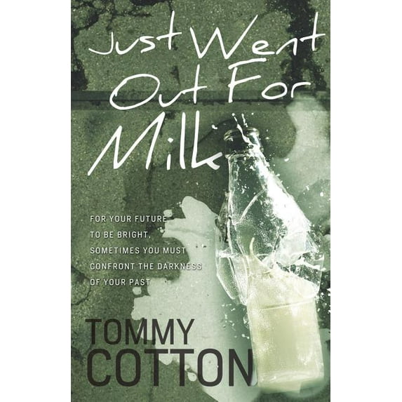 Just Went Out For Milk, (Paperback)