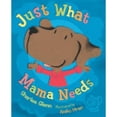thumbnail image 1 of Just What Mama Needs (Hardcover) by Sharlee Mullins Glenn, 1 of 1