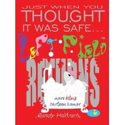 Just When You Thought It Was Safe . . Left Field Returns More Biting Cartoon Humor, Paperback