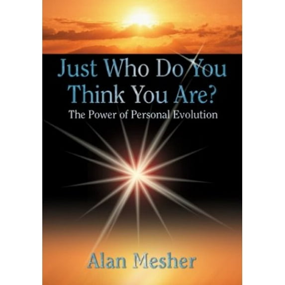 Pre-Owned Just Who Do You Think You Are?: The Power of Personal Evolution (Paperback) 0966029526 9780966029529