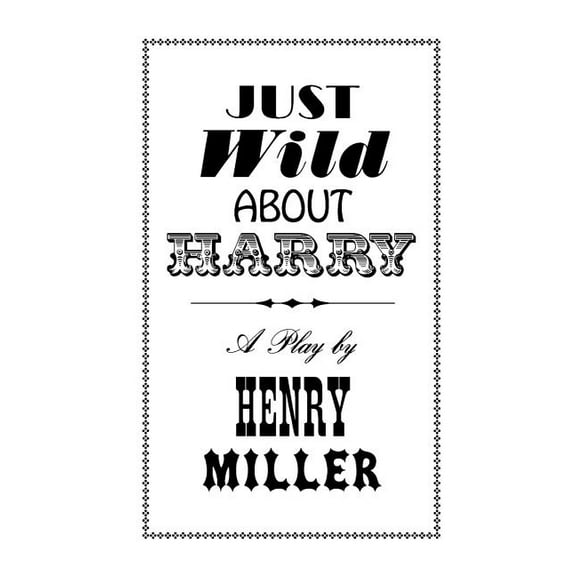 Just Wild about Harry: A Melo-Melo in Seven Scenes (Paperback)