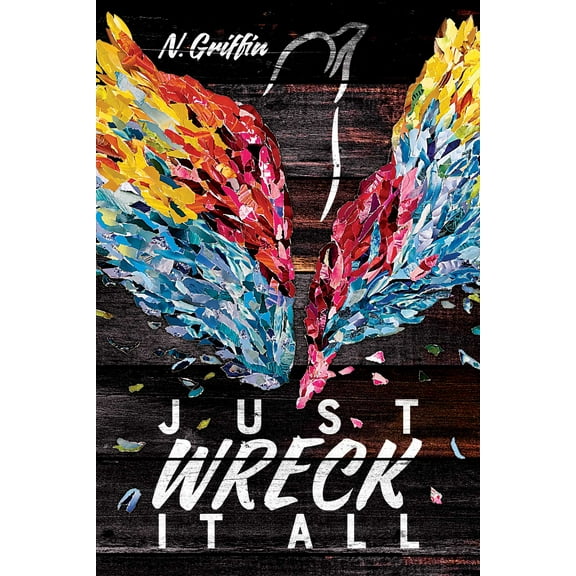 Just Wreck It All (Paperback)