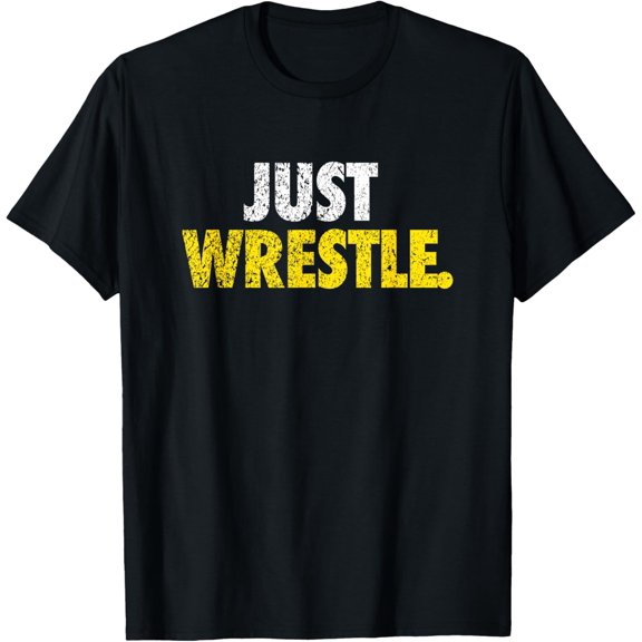 Just Wrestle Youth High School College T-Shirt