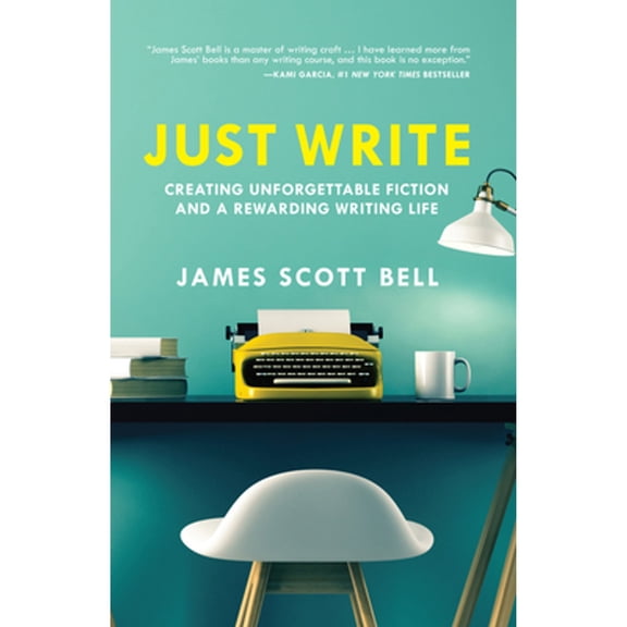 Pre-Owned Just Write: Creating Unforgettable Fiction and a Rewarding Writing Life (Paperback) 159963970X 9781599639703