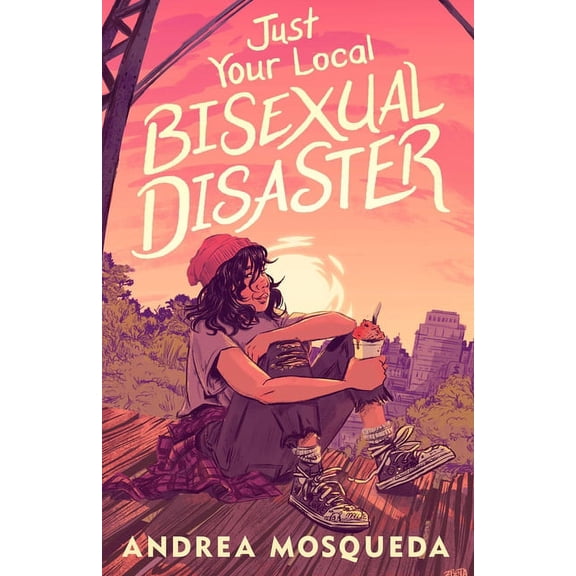 Just Your Local Bisexual Disaster (Hardcover)