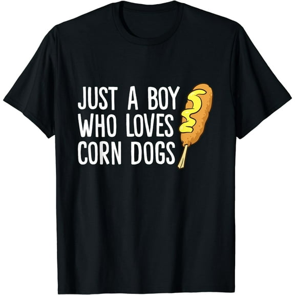 Just a Boy Who Loves Corn Dogs T-Shirt