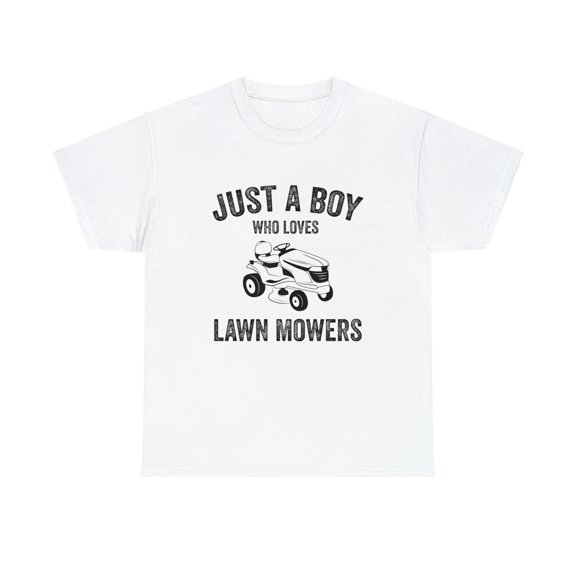 Just a Boy Who Loves Lawn Mowers Shirt, Funny Lawn Mowing Gift Tee -ID: 581
