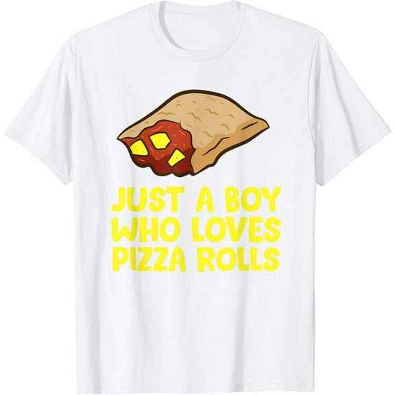 Just a Boy Who Loves Pizza Rolls T-Shirt