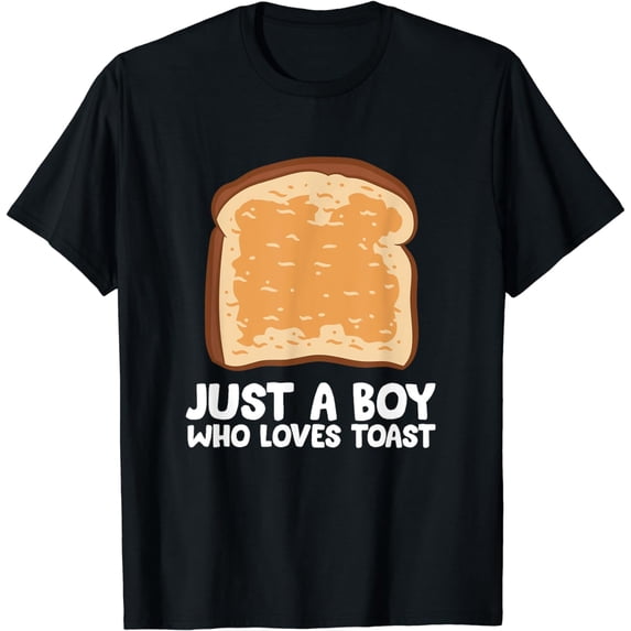 Just a Boy Who Loves Toast T-Shirt