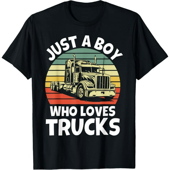 Just a Boy who loves Trucks - Semi Trucker Kids Toddler Boys T-Shirt