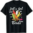thumbnail image 1 of Just a Girl Who Loves Birds Tee Bird Watching Birding Gift T-Shirt, 1 of 5