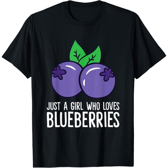 Just a Girl Who Loves Blueberries T-Shirt