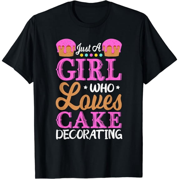 Just a Girl Who Loves Cake Decorating - Cake Decorator Girls T-Shirt