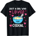 thumbnail image 1 of Just a Girl Who Loves Cereal Funny Cereal Lover T-Shirt, 1 of 3