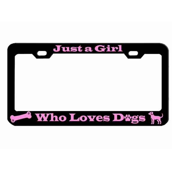 Just a Girl Who Loves Dogs Style Metal License Plate Frame Personalized/Car Accessories Car Tag Holder Cover (Black/L.Pink)